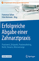 Das Unternehmen Zahnarztpraxis hängt ab von einigen Bausteinen, die den Erfolg einer Zahnarztpraxis bedingen. Buchcover vom Springer Verlag Heidelberg.